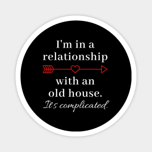 In a Relationship With an Old House Magnet